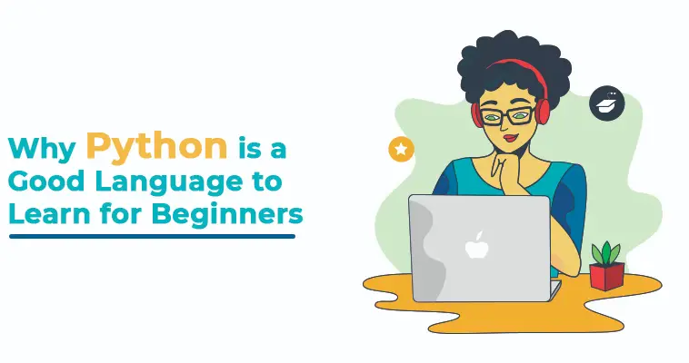Why Python is a Good Language to Learn for Beginners
