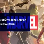 What’s the Best Streaming Service for Marvel Fans?