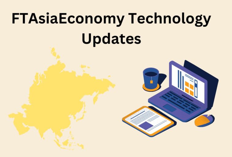 FTAsiaEconomy Technology Updates
