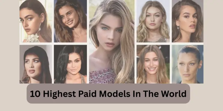 10 Highest Paid Models In The World