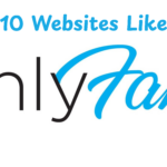 10 Websites Like Onlyfans: A Complete List
