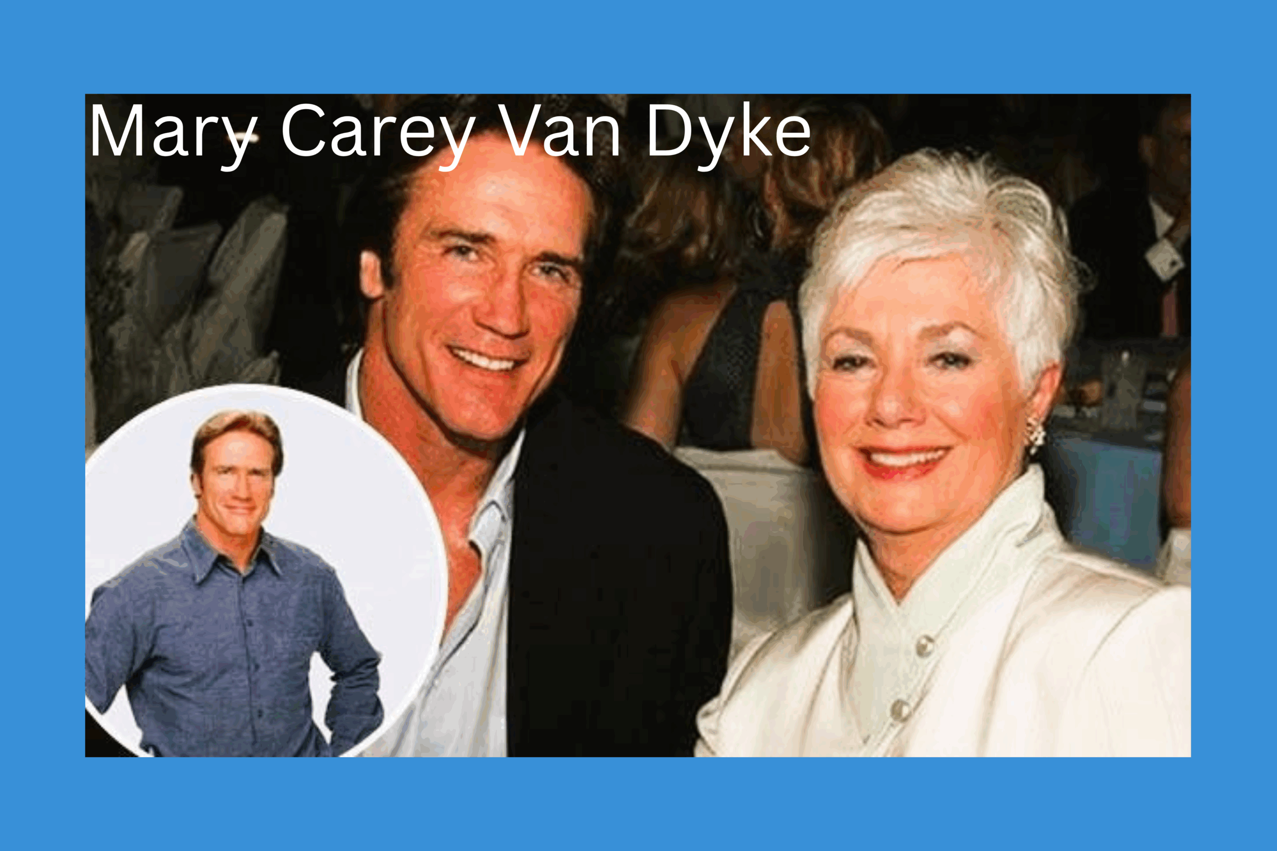 Mary Carey Van Dyke: Everything You Need To Know